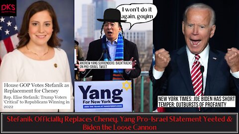 Stefanik Officially Replaces Cheney, Yang Pro-Israel Statement Yeeted & Biden the Loose Cannon