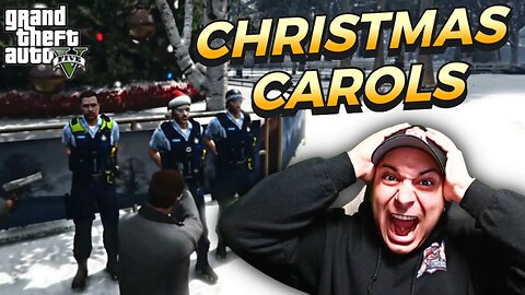 Christmas Carols - Grand Theft Auto V - GTA 5 Roleplay | CocoProteinShake