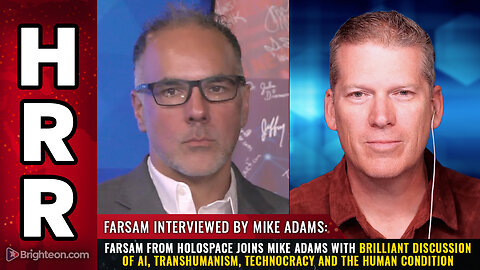Farsam from Holospace joins Mike Adams with brilliant discussion of AI, transhumanism...