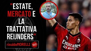 REIJNDERS-MILAN e mercato noioso, la lunga estate calda in attesa di notizie e i clamorosi scivoloni