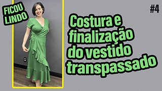 VESTIDO TRANSPASSADO #4 | Costura completa | Última aula