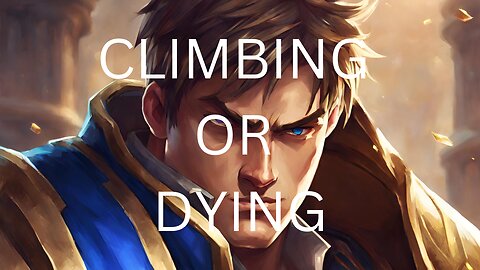 Climbing or dying #30