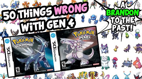 50 Things WRONG With Pokemon Diamond Pearl and Platinum (Generation 4) - ABrandonToThePast