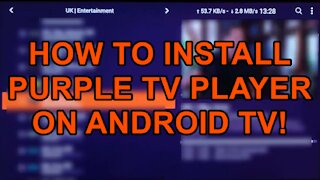 How to Install Purple TV Player on your Android TV