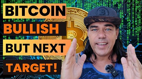 BITCOIN BULLISH BUT NEXT TARGET IS!