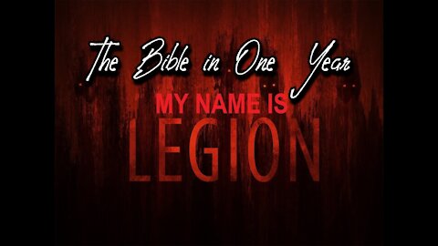 The Bible in One Year: Day 287 My Name is Legion