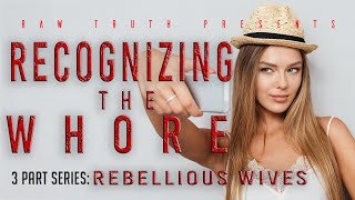 Recognizing The Whore _ Rebellious Wives