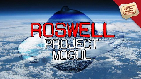 Stuff They Don't Want You To Know: Roswell: Project MOGUL