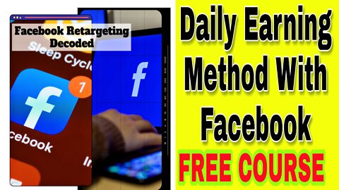 Daily Earning Method With Facebook Retargeting Decoded FREE COURSE