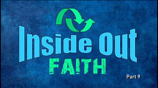 +39 INSIDE OUT FAITH, Part 9: Inside Out Purity, Matthew 5:8