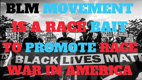 Ep.70 | BLM MOVEMENT'S AGENDA IS RACE BAIT TO CREATE TENSION AND HATE BETWEEN RACES FOR A CIVIL WAR