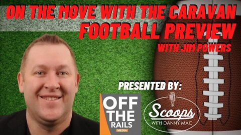 On The Move With The Caravan Football Preview Show With Jim Powers | Week 5