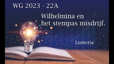 WG 2023 - 22A - Wilhelmina en het Stempas misdrijf!