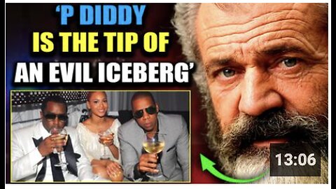 Mel Gibson: Hollywood Pedos Using Diddy To Cover-Up 'Horrific' Crimes of Satanic Cabal