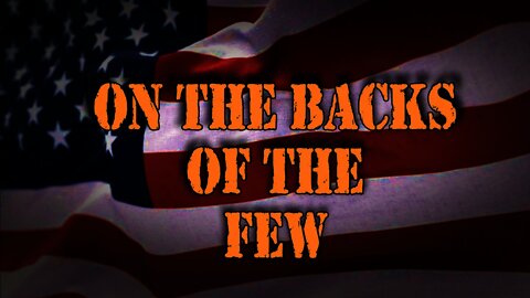 On The Backs of the Few — Special Veterans Day ReMix