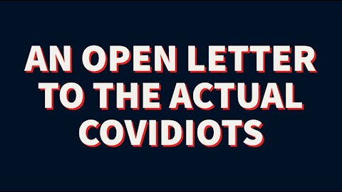 An Open Letter to the Actual Covidiots