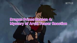 The Dragon Prince: Mystery of Aaravos Season 4 Teaser Reaction