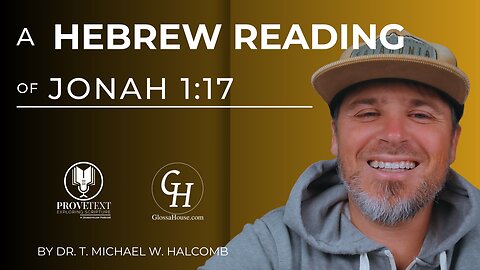 645. A Great Fish To Swallow Jonah (Jonah 1:17 - Hebrew Reading)