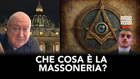 CHE COSA È LA MASSONERIA? (Con Don Charles Theodore Murr e Flavio Pisaniello)