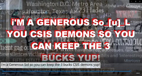 i'M A Generous So_[u]_L You CSIS demons so you can keep the 3 bucks yup!