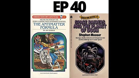 The Antimatter Formula and Space Raiders and the Planet of Doom EP 40