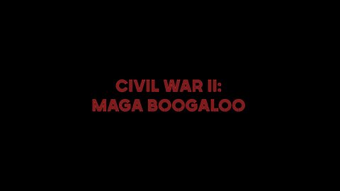 Civil War II: Maga Boogaloo