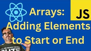 Arrays in React: Adding Elements to the Start or End (092)