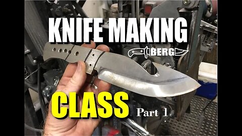 Knife Making Class Day 1 BergKnifemaking