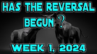 Has the Reversal Begun | Week 1, 2024