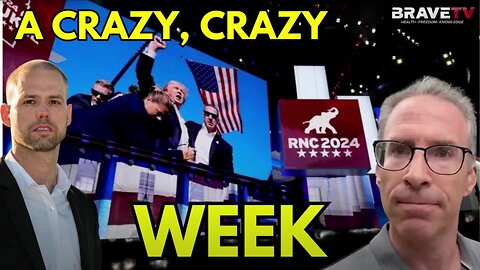 Brave TV with Dr. Jason Dean – A Crazy, Crazy Week