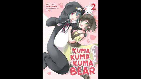 Kuma Kuma Kuma Bear Vol. 2