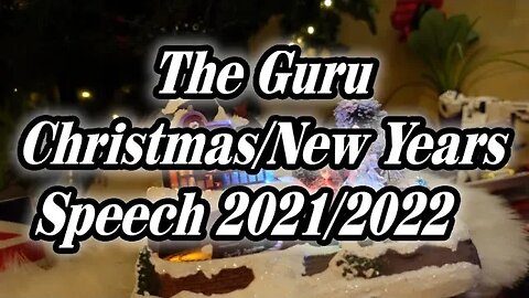 Guru Christmas / New Years Speech 2021/2022