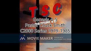 004 Genesis Ch. 4-5 | Pastor Chuck Smith | C2000 Series | Thru The Bible