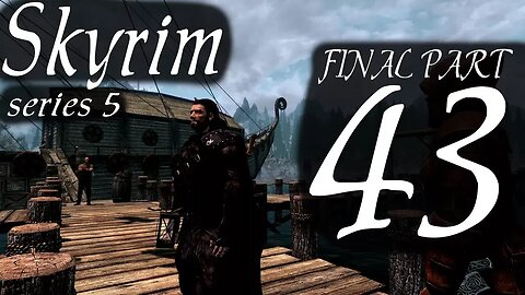 Skyrim part 43 - The Final Acts of Malryn series 5