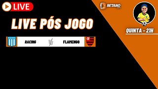 Live pós jogo - Racing x Flamengo