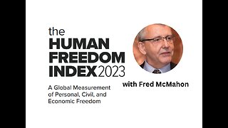 The Human Freedom Index with economist, Fred McMahon