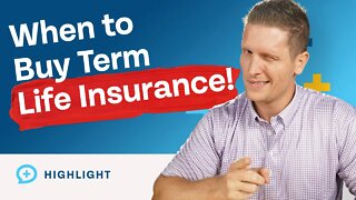 When Does It Make Sense to Buy Term Life and Disability Insurance?