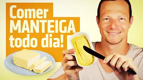 O Que Acontece No Corpo Ao COMER MANTEIGA Todo Dia?