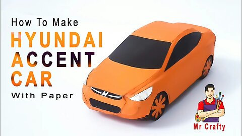 How To Make Hyundai Accent Car With Paper | DIY Accent Car | Mr Crafty
