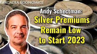 Andy Schectman: Silver premiums remain low to start 2023