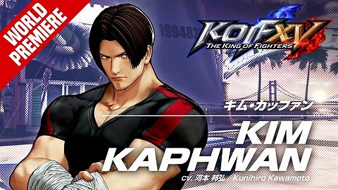 🕹🎮👑🔥THE KING OF FIGHTER XV ｜KOF XV ｜KIM KAPHWAN DLC『ザ・キング・オブ・ファイターズXV』｜「キム・カッファン」のトレーラーを公開！