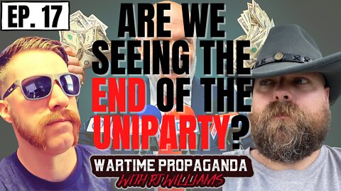 End of the Uniparty? w/ Cam Harless (WARTIME PROPAGANDA ep.17)