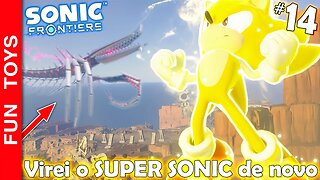 SONIC FRONTIERS #14 🔵 Virei o SUPER SONIC de novo para tentar matar o SEGUNDO TITÃ!!! 💥