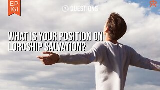 What Is Your Position On Lordship Salvation? | John MacArthur