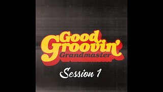 Good Groovin' Session 1