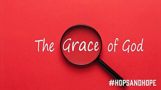 The Grace of God