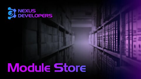 Module Store - Nexus Developers Ep.5 #NXS #WEB3