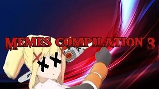 Memes compilation 3