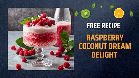 Free Raspberry Coconut Dream Delight Recipe 🥥🍇✨
