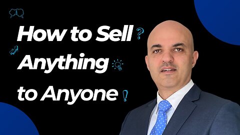 How to Sell Anything to Anyone